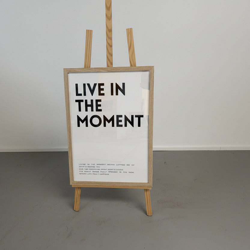 Live in the moment